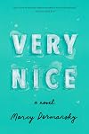 Very Nice: A novel