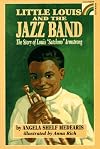 Little Louis and the Jazz Band: The Story of Louis "Satchmo" Armstrong (Rainbow Biography)
