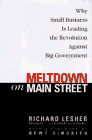 Meltdown on Main Street: Why Small Business is Leading the Revolution Against Big Government