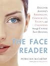 The Face Reader: Discover Anyone's Personality, Compatibility, Talents, and Challenges Through Chinese Face Reading