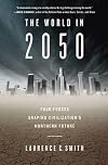 The World in 2050: Four Forces Shaping Civilization's Northern Future