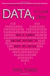 Data, A Love Story: How I Gamed Online Dating to Meet My Match
