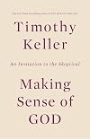 Making Sense of God: An Invitation to the Skeptical