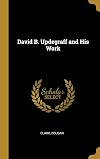 David B. Updegraff and his Work