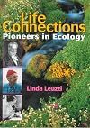 Life Connections: Pioneers in Ecology (Lives in Science)