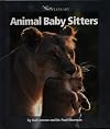 Animal Baby Sitters (Watts Library)