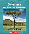Savannas: Life In The Tropical Grasslands (Watts Library)