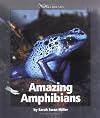 Amazing Amphibians (Watts Library: Animals)