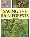 Saving the Rain Forests (Earth Watch)