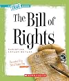 The Bill of Rights (True Books: American History)