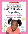 Lets Talk about Opposites, Morning to Night