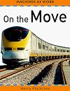 On the Move (Machines at Work)