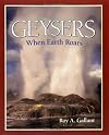 Geysers: When the Earth Roars