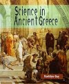 Science in Ancient Greece (Look What Came from)