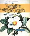 Science in Colonial America (Science of the Past Series)