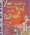 You Wouldn't Want to Work on the Railroad! A Track You'd Rather Not Go Down