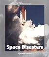 Space Disasters (Watts Library: Disasters)