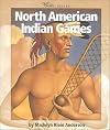 North American Indian Games (Watts Library: Indians of the Americas)