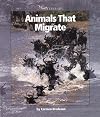 Animals That Migrate (Watts Library: Animals)