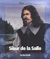 Sieur de la Salle (Watts Library: Exploration)