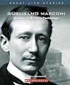 Guglielmo Marconi: Inventor of Wireless Technology