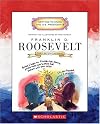Franklin D. Roosevelt: Thirty-Second President 1933-1945