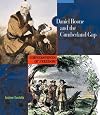 Daniel Boone and the Cumberland Gap (Cornerstones of Freedom Second Series)