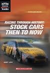 Racing Through History: Stock Cars Then to Now (High Interest Books)