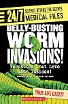 Belly-Busting Worm Invasions!: Parasites That Love Your Insides!