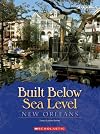 Built Below Sea Level: New Orleans (Shockwave: People and Commuities)