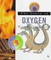The Story of Oxygen (First Book)