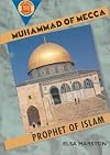 Muhammad of Mecca: Prophet of Islam (Book Report Biographies)