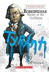 Robespierre: Master of the Guillotine