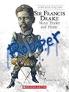 Sir Francis Drake: Slave Trader And Pirate