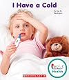 I Have a Cold (Rookie Read-about Health)