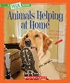 Animals Helping at Home (True Books: Animal Helpers)