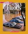 Floods (True Books: Nature)