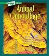 Animal Camouflage (A True Book: Amazing Animals)