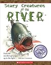 Scary Creatures of the River