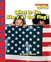 What Is the Story of Our Flag?