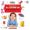 All Around Me/A mi alrededor (Words Are Fun/Diverpalabras) (Spanish and English Edition)