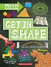 Get in Shape: Two-Dimensional and Three-Dimensional Shapes (Math Everywhere)
