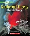 Geothermal Energy: The Energy Inside Our Planet (A True Book: Alternative Energy) (A True Book (Relaunch))