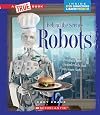 Robots (A True Book: Behind the Scenes)