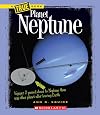 Planet Neptune (True Books: Space)