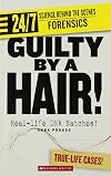 Guilty by a Hair!: Real-life DNA Matches!