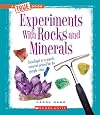 Experiments with Rocks and Minerals (True Books: Experiments)