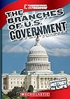 The Branches of U.S. Government (Cornerstones of Freedom Third Series)