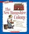 The New Hampshire Colony (True Books: Colonies)