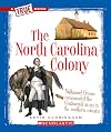 The North Carolina Colony (True Books: Colonies)